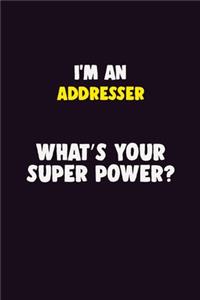 I'M An Addresser, What's Your Super Power?