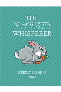 The Rabbit Whisperer Weekly Planner 2020