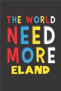 The World Need More Eland