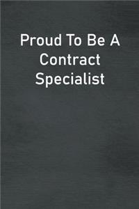 Proud To Be A Contract Specialist