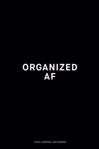 Organized AF