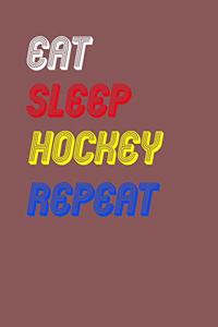 Eat Sleep hockey Repeat Notebook Fan Sport Gift
