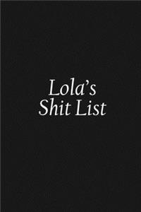 Lola's Shit List