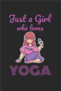 Just A Girl Who Loves Yoga Notebook