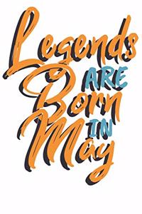 Legends are born in May