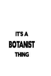It's A Botanist Thing