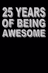 25 Years Of Being Awesome