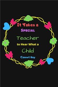 It Takes a Special Teacher to Hear What a Child Cannot Say