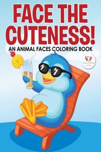 Face the Cuteness! an Animal Faces Coloring Book