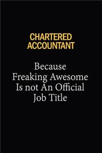 Chartered Accountant Because Freaking Awesome Is Not An Official Job Title