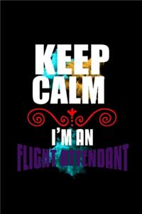Keep calm. I'm a flight attendant