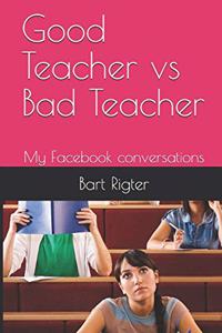 Good Teacher vs Bad Teacher