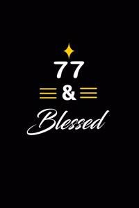 77 & Blessed