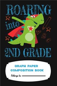 Roaring Into Second Grade Graph Paper Composition Notebook