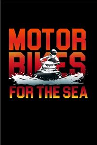 Motor Bikes For The Sea