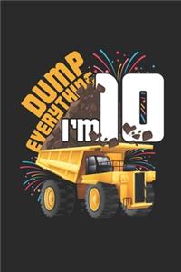 Dump Everything I'm 10