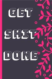 Get Shit Done
