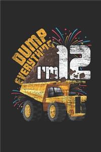 Dump Everything I'm 12
