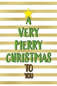 A Very Merry Christmas To You