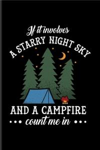 If It Involves A Starry Night Sky And A Campfire Count Me In