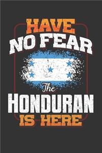 Have No Fear The Honduran Is Here