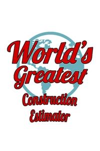 World's Greatest Construction Estimator