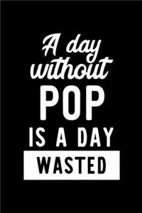 A Day Without Pop Is A Day Wasted