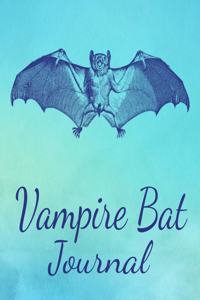 Vampire Bat Journal: Animal Lovers Gift. Pretty Lined Notebook & Diary For Writing And Note Taking For Your Special Day.(120 Blank Lined Pages - 6x9 Inches)