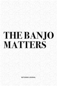 The Banjo Matters