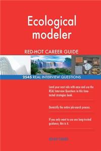 Ecological modeler RED-HOT Career Guide; 2545 REAL Interview Questions