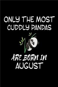 Only The Most Cuddly Pandas Are Born In August