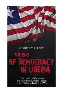 End of Democracy in Liberia