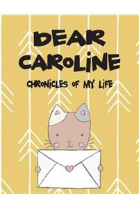 Dear Caroline, Chronicles of My Life