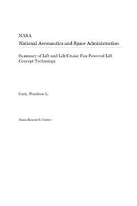 Summary of Lift and Lift/Cruise Fan Powered Lift Concept Technology