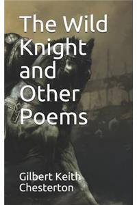 The Wild Knight and Other Poems