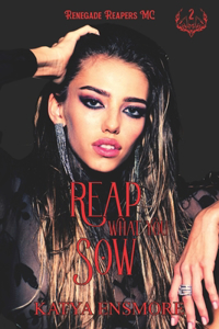 Reap What You Sow (Renegade Reapers MC Book 2)