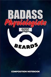 Badass Physiologists Have Beards