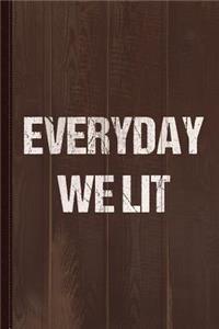 Everyday We Lit Journal Notebook