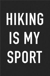 Hiking Is My Sport