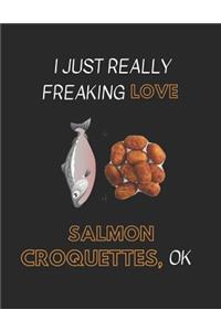I Just Really Freaking Love Salmon Croquettes Ok