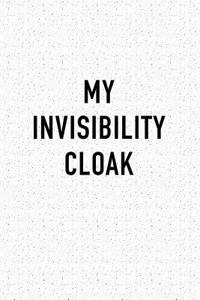 My Invisibility Cloak