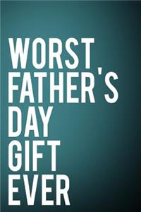 Worst Father's Day Gift Ever
