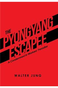 The Pyongyang Escapee