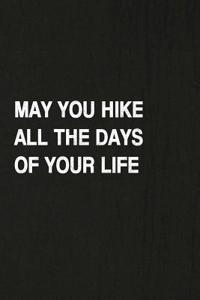 May You Hike All the Days of Your Life
