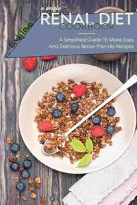 A Simple Renal Diet Cookbook