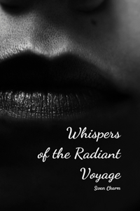 Whispers of the Radiant Voyage