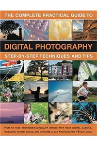 The Complete Practical Guide to Digital Photography