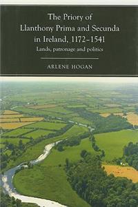 Priory of Llanthony Prima and Secunda in Ireland, 1172-1541