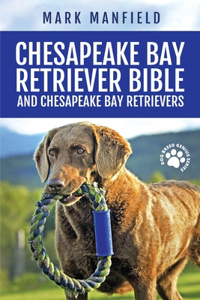 Chesapeake Bay Retriever Bible and Chesapeake Bay Retrievers