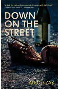 Down on the Street